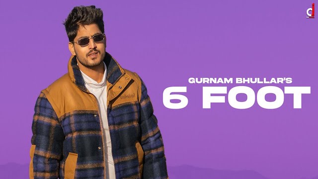 6 Foot Lyrics - Gurnam Bhullar