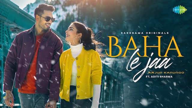 Baha Le Jaa Lyrics Arjun Kanungo