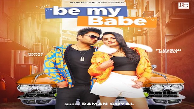 Be My Babe Lyrics - Raman Goyal | Muskan Siddiqui
