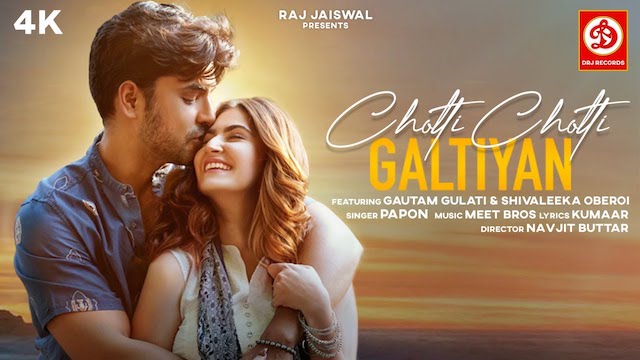 Choti Choti Galtiyan Lyrics Meet Bros | Papon