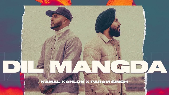 Dil Mangda Lyrics - Param Singh | Kamal Kahlon