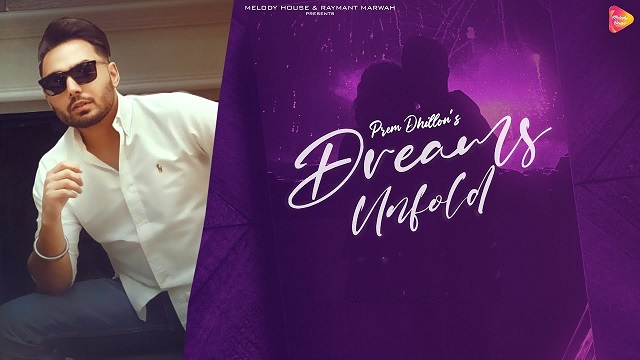 Dreams Unfold Lyrics - Prem Dhillon