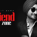Friend Zone Lyrics - Ranjit Bawa