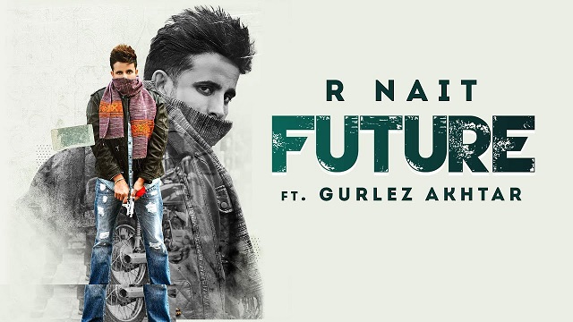 Future Lyrics R Nait | Gurlez Akhtar