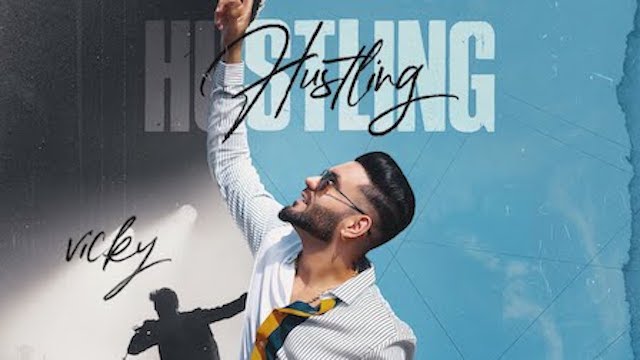 Hustling Lyrics - Vicky | Karan Aujla