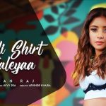 Kaali Shirt Waleyaa Lyrics Simran Raj