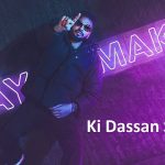 Ki Dassan Lyrics - Navaan Sandhu