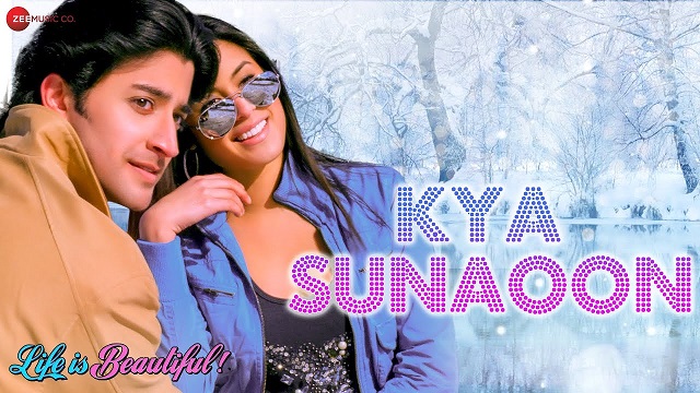 Kya Sunaoon Lyrics Life is Beautiful