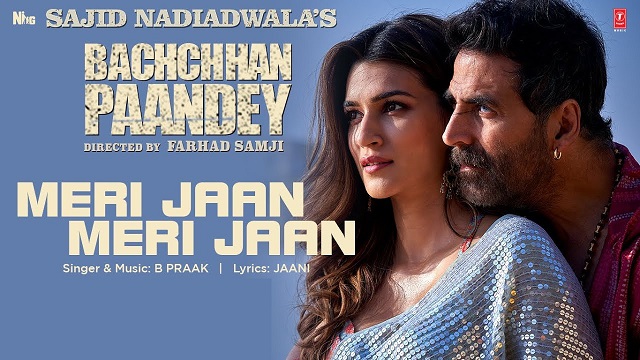 Meri Jaan Meri Jaan Lyrics (Bachchhan Paandey) - B Praak