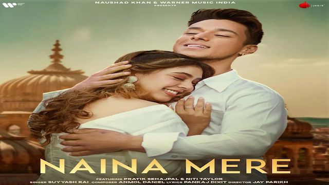 Naina Mere Lyrics - Suyyash Rai | Niti Taylor