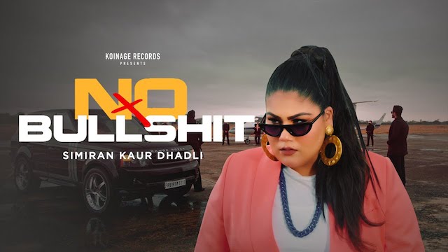 No Bullshit Lyrics - Simiran Kaur Dhadli