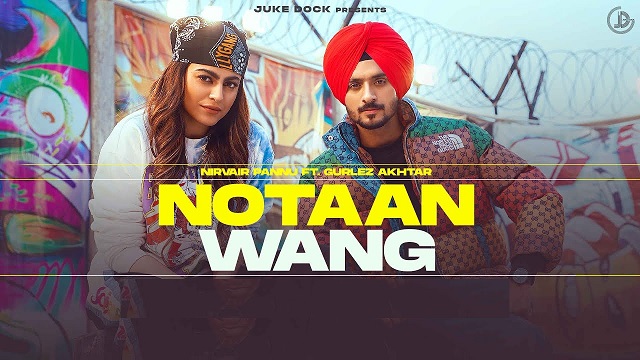 Notaan Wang Lyrics Nirvair Pannu | Gurlez Akhtar