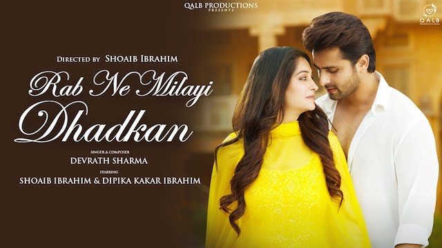 Rab Ne Milayi Dhadkan Lyrics - Devrath Sharma | Shoaib Ibrahim