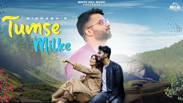 Tumse Milke Lyrics Rishabh