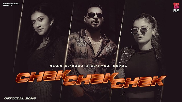 Chak Chak Chak Lyrics Khan Bhaini | Shipra Goyal