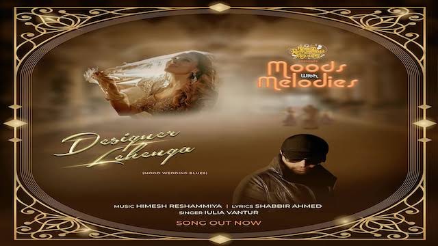 Designer Lehenga Lyrics - Iulia Vantur