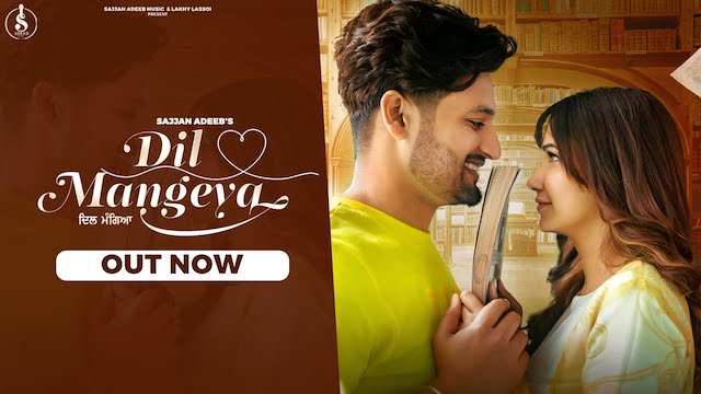 Dil Mangeya Lyrics - Sajjan Adeeb