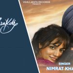 Galwakdi (Title Song) Lyrics - Nimrat Khaira | Tarsem Jassar
