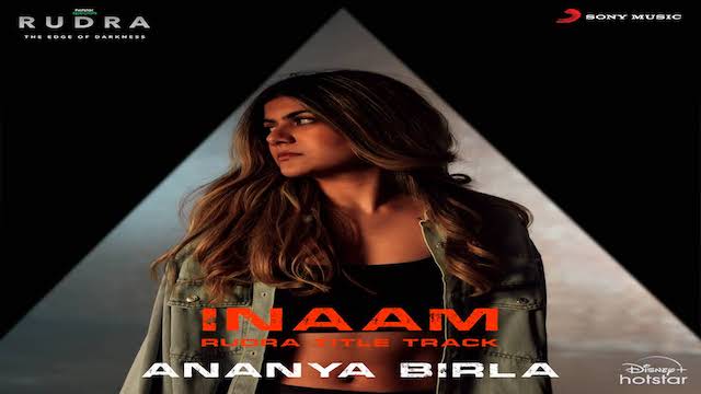 Inaam Lyrics - Rudra | Ananya Birla
