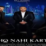 Ishq Nahi Karte Lyrics - B Praak | Emraan Hasmi