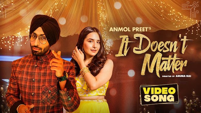 It Doesn't Matter Lyrics - Anmol Preet