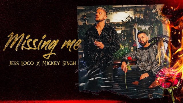 Missing Me Lyrics - Jess Loco | Mickey Singh