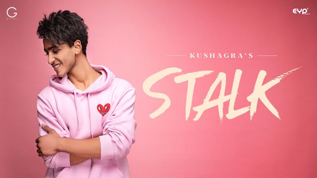 Stalk Lyrics - Kushagra | Gurnazar, Khushi Chaudhary