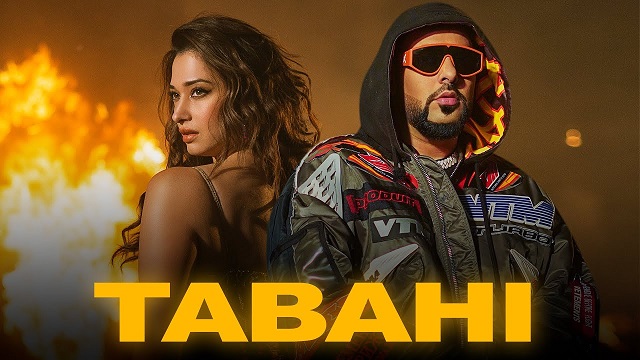Tabahi Lyrics - Badshah | Tamannaah