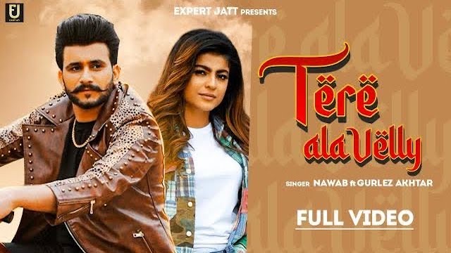 Tere Ala Velly Lyrics Nawab | Gurlez Akhtar