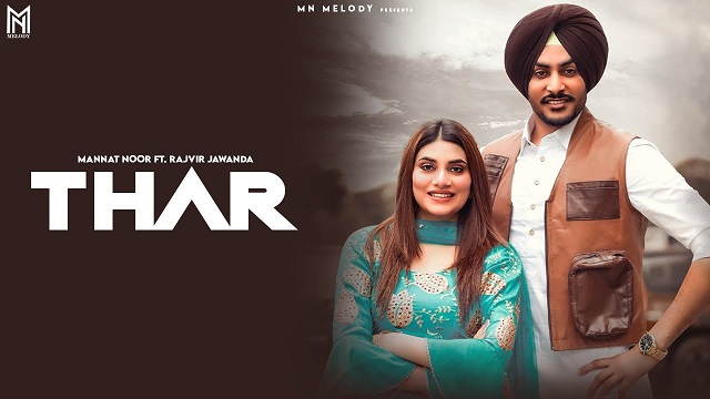 Thar Lyrics Mannat Noor | Rajvir Jawanda