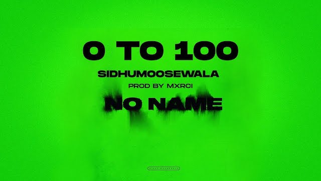 0 To 100 Lyrics – Sidhu Moose Wala