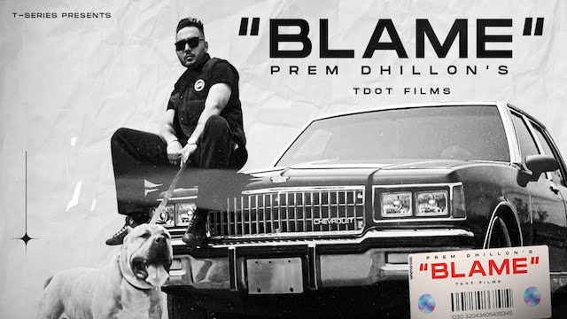 Blame Lyrics - Prem Dhillon