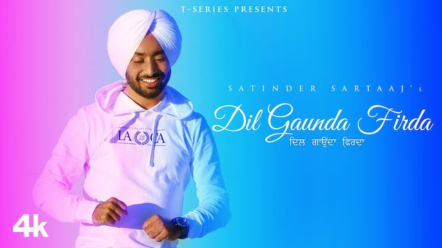 Dil Gaunda Firda Lyrics - Satinder Sartaaj