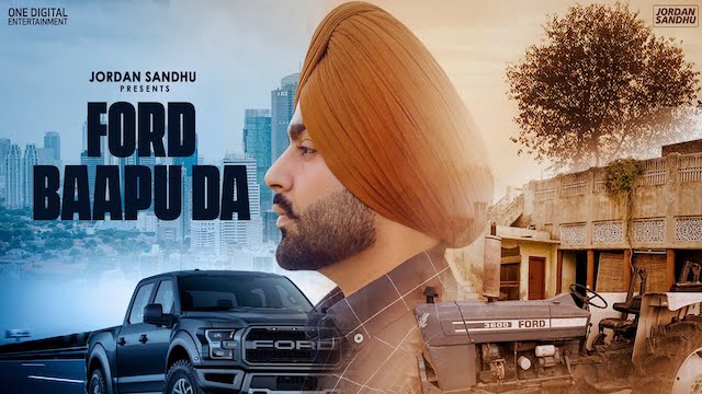 Ford Baapu Da Lyrics - Jordan Sandhu