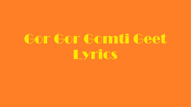 Gor Gor Gomti Lyrics In Hindi & English - Gangour Geet
