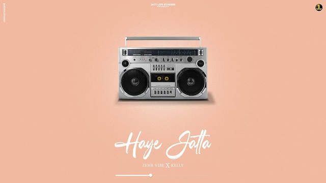 Haye Jatta Lyrics - Zehr Vibe