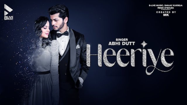 Heeriye Lyrics - Abhi Dutt | Abhishek Nigam