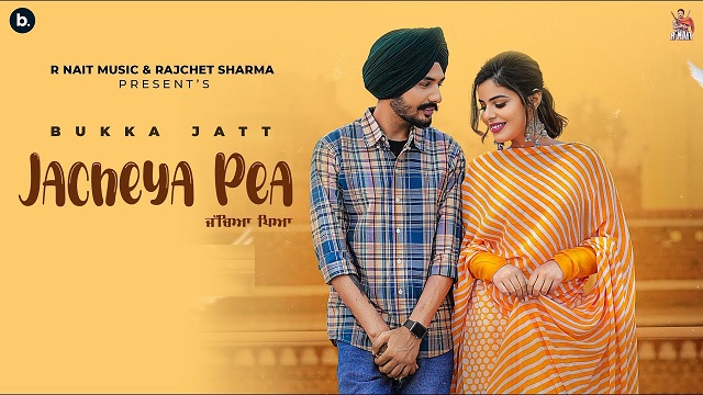 Jacheya Pea Lyrics Bukka Jatt