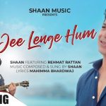Jee Lenge Hum Lyrics - Shaan