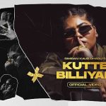 Kutte Billiyan Lyrics - Simiran Kaur Dhadli