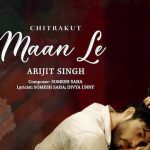 Maan Le Lyrics (Chitrakut) - Arijit Singh