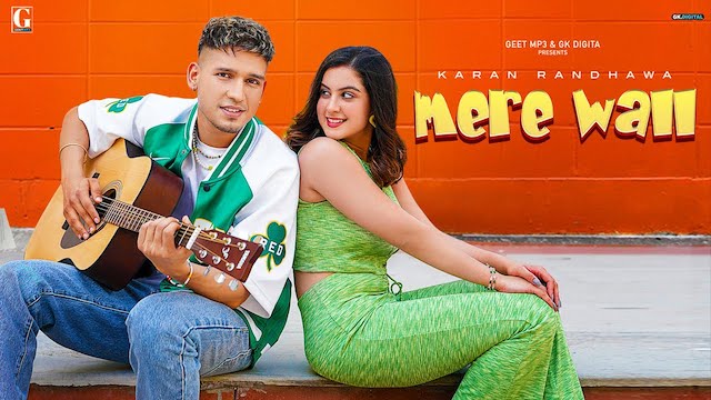 Mere Wall Lyrics – Karan Randhawa