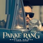 Pakke Rang Lyrics Roshan Prince | Gurlez Akhtar