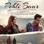 Pehli Baar Lyrics - Javed Ali | Rochak Kohli