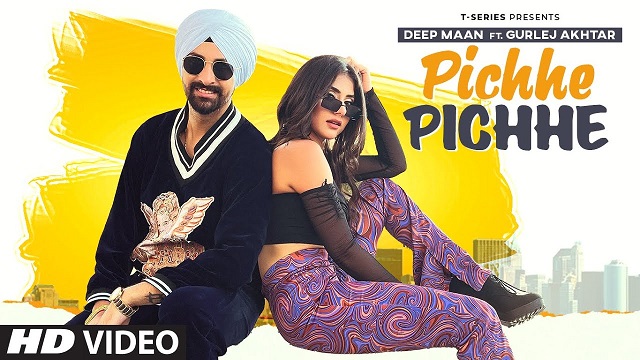 Pichhe Pichhe Lyrics Deep Maan | Gurlez Akhtar