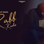 Rabb Karke Lyrics Ranjit Bawa