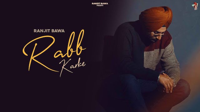 Rabb Karke Lyrics Ranjit Bawa