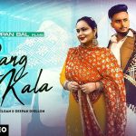 Rang Kala Lyrics Sahil Bilgan | Deepak Dhillon