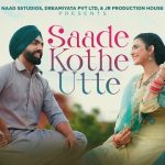 Saade Kothe Utte Lyrics - Ammy Virk | Nimrat Khaira