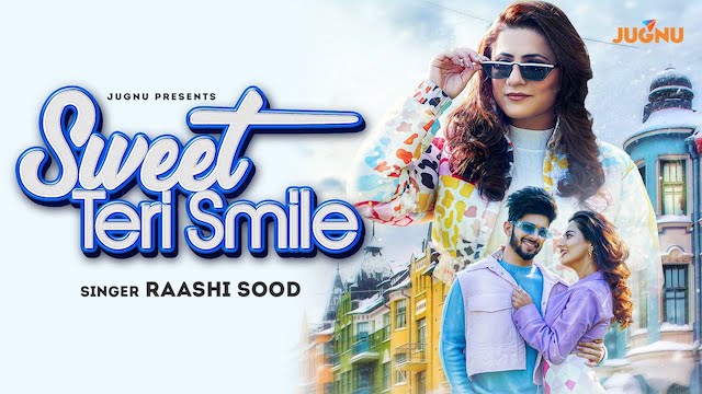 Sweet Teri Smile Lyrics - Raashi Sood